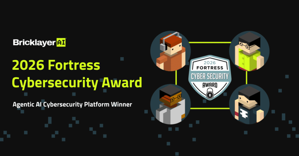 Bricklayer AI Wins 2026 Fortress Cybersecurity Award in Agentic AI Security Platform