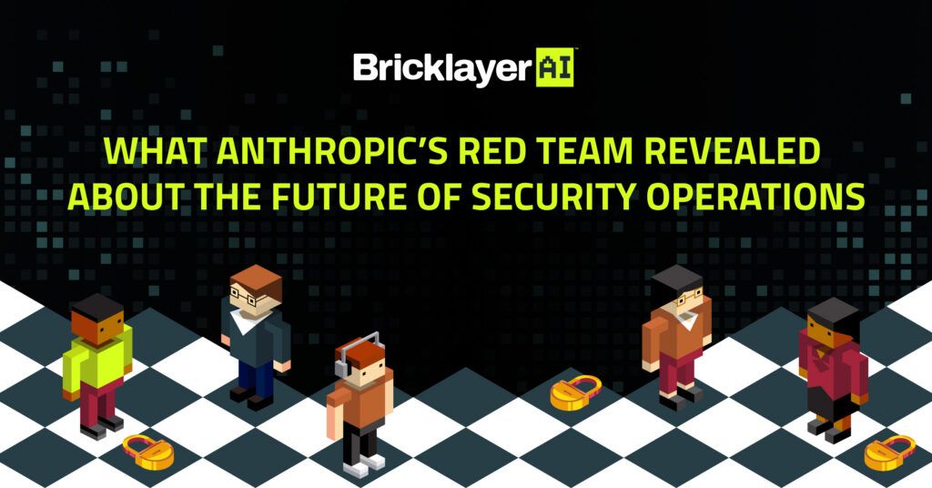 What Anthropic’s Red Team Revealed About the Future of Security Operations