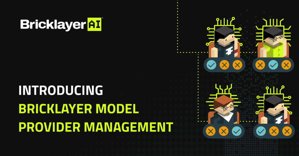 Introducing Bricklayer Model Provider Management: When the Model Changes, the Operation Shouldn’t