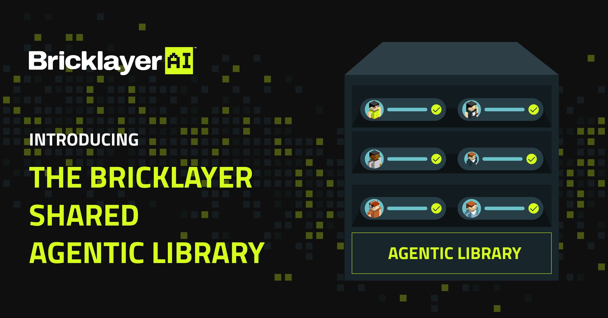 Operational assets that are placed in a virtual library, styled with Bricklayer agents in a shelf.