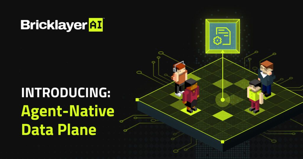 Bricklayer Introduces an Agent-Native Data Plane for Enterprise AI Agents